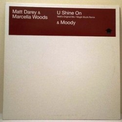 Matt Darey & Marcella Woods ‎– U Shine On & Moody 