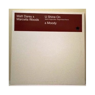 Matt Darey & Marcella Woods ‎– U Shine On & Moody 