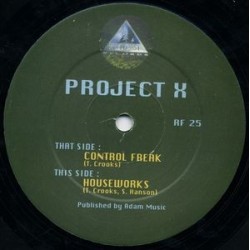 Project X ‎– Control Freak / Houseworks 