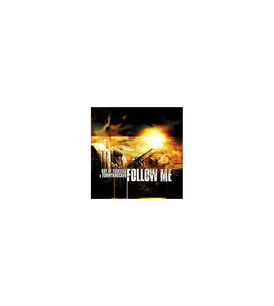 Art Of Fighters & Tommyknocker ‎– Follow Me 