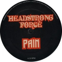 Headstrong Force ‎– Pain (DISCO ORIGINAL)