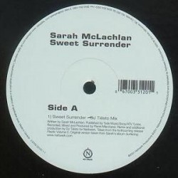 Sarah McLachlan ‎– Sweet Surrender (DJ Tiësto Remix) / I Love You (BT Mix) 