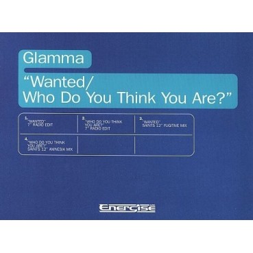 Glamma ‎– Wanted / Who Do You Think You Are