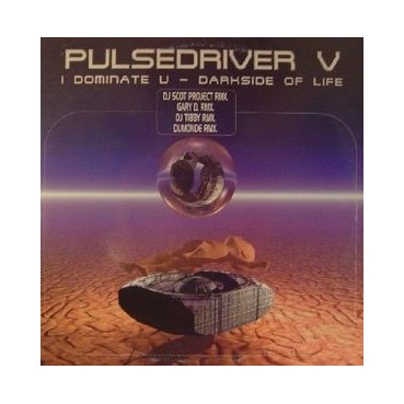 Pulsedriver V - I Dominate U / Darkside Of Life(TEMÓN COLISEUM¡¡)
