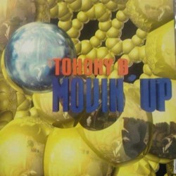 Tohony B ‎– Movin Up 