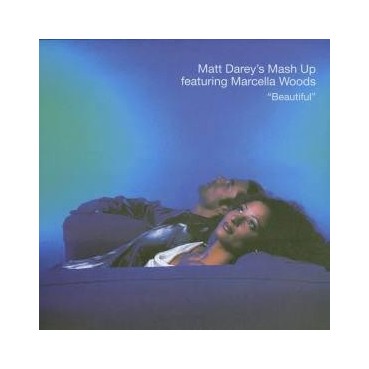 Matt Darey's Mash Up featuring Marcella Woods ‎– Beautiful 