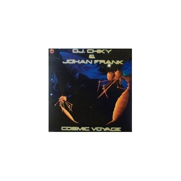 DJ Chiky & Johan Frank ‎– Cosmic Voyage 