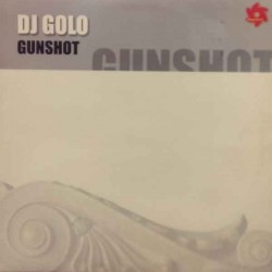 DJ Golo ‎– Gunshot 
