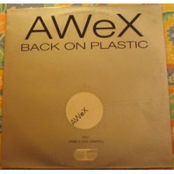  AWeX ‎– Back On Plastic 