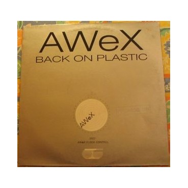  AWeX ‎– Back On Plastic 
