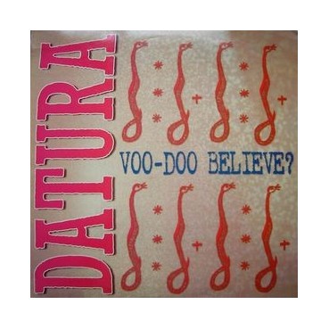 Datura ‎– Voo-Doo Believe