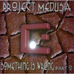Project Medusa ‎– Something Is Wrong - Part II (LEGEND RECORDS)