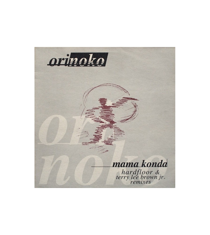 Orinoko ‎– Mama Konda (Hardfloor & Terry Lee Brown Jr. Remixes) 