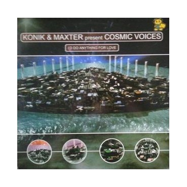 Konik & Maxter Present Cosmic Voices ‎– I'd Do Anything For Love 