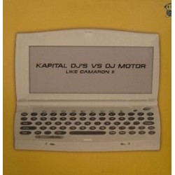 Kapital DJ's vs DJ Motor ‎– Like Camaron II