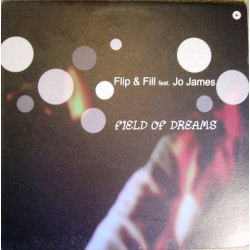 Flip & Fill Feat. Jo James ‎– Field Of Dreams 