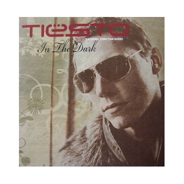 Tiesto Featuring Christian Burns ‎– In The Dark 