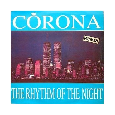 Corona - The Rhythm Of The Night (Remix + Original)