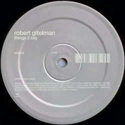 Robert Gitelman ‎– Things 2 Say 