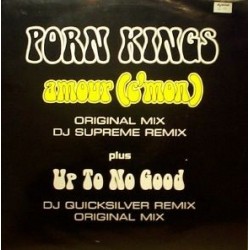 Porn Kings ‎– Amour (C'mon) / Up To No Good (Remix) 