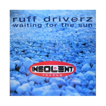 Ruff Driverz ‎– Waiting For The Sun 