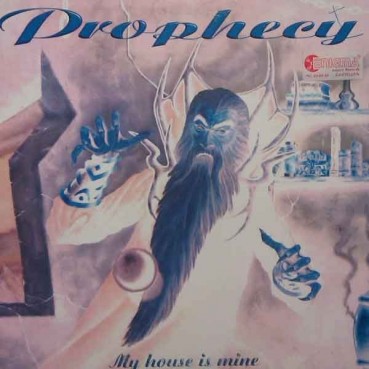 Prophecy ‎– My House Is Mine 