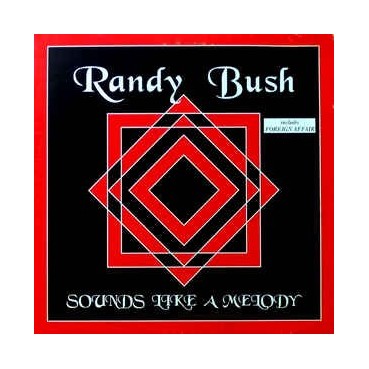 Randy Bush ‎– Sounds Like A Melody 