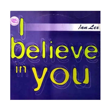 Ian Lex – I Believe In You