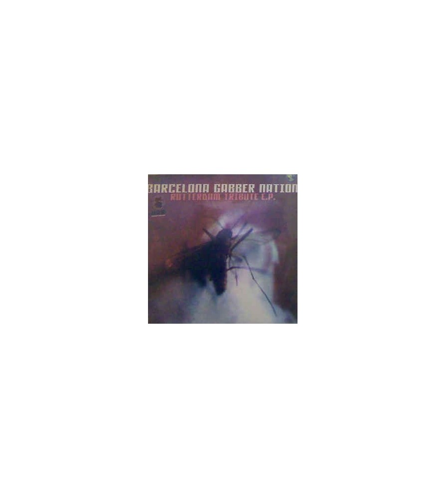 Barcelona Gabber Nation-Rotterdam Tribute E.P.
