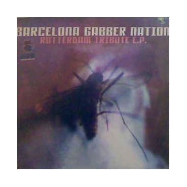 Barcelona Gabber Nation-Rotterdam Tribute E.P.