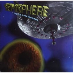 Semisphere ‎– First Trip To The Semisphere