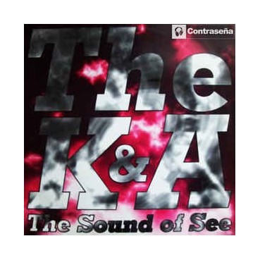 The K & A  - The Sound Of See
