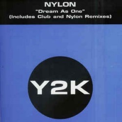 Nylon ‎– Dream As One