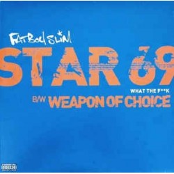 Fatboy Slim ‎– Star 69 (What The Fuck) / Weapon Of Choice 