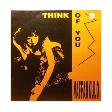 Vaffankulo – Think Of You Vaffankulo – Think Of You