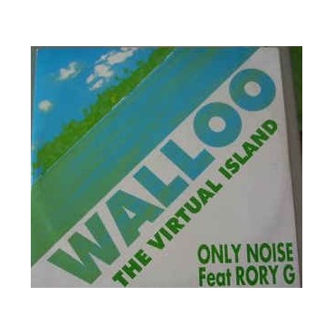 Only Noise Feat. Rory G. ‎– Walloo - The Virtual Island
