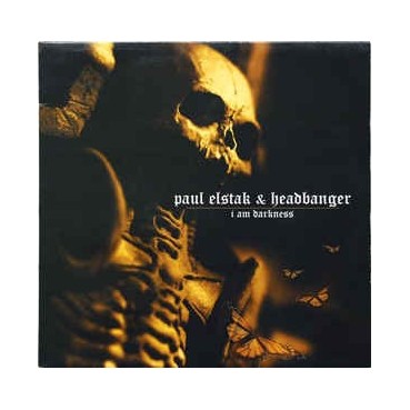 Paul Elstak & Headbanger ‎– I Am Darkness 