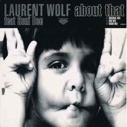 Laurent Wolf Featuring Soni Dee ‎– About That 