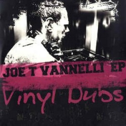 Joe T Vannelli EP - Vinyl Dubs