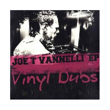 Joe T Vannelli EP - Vinyl Dubs