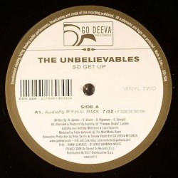  The Unbelievables ‎– So Get Up / Put Ya Hands Up (Vinyl 2) 