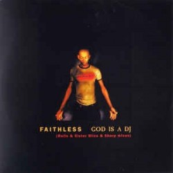 Faithless ‎– God Is A DJ 
