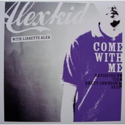  Alexkid WithLissette Alea ‎– Come With Me (Revisited By Tiga, Brett Johnson & Seep) 