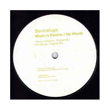 Sentrafuge ‎– Music Is Electric / No Words