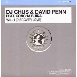 DJ Chus & David Penn Feat. Concha Buika ‎– Will I