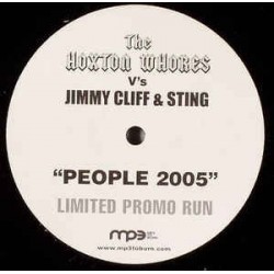 Hoxton Whores vs. Jimmy Cliff & Sting ‎– People 2005