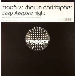 Mad8 vs. Shawn Christopher ‎– Deep Sleepless Night 