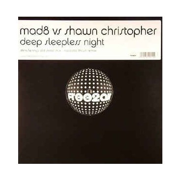 Mad8 vs. Shawn Christopher ‎– Deep Sleepless Night 