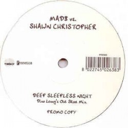 Mad8 vs. Shawn Christopher ‎– Deep Sleepless Night 