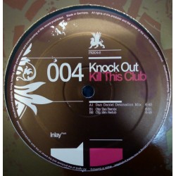 Knock Out ‎– Kill This Club 